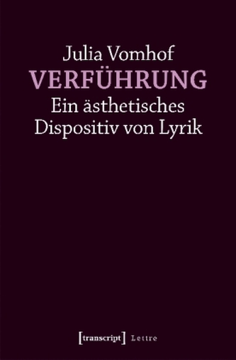 Verführung - Ein ästhetisches Dispositiv von Lyrik