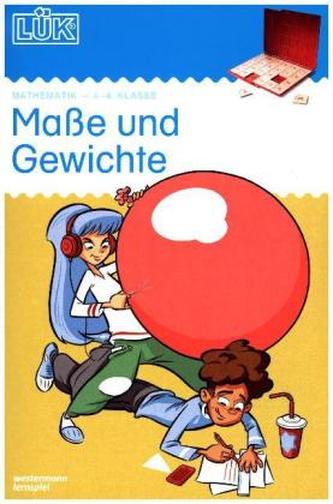 Maße und Gewichte, Mathematik 4.-6. Klasse Maße und Gewichte, Mathematik 4.-6. Klasse