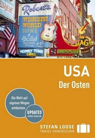 Stefan Loose Travel Handbücher Reiseführer USA, Der Osten Stefan Loose Travel Handbücher Reiseführer USA, Der Osten