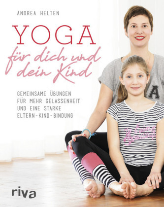 Yoga für dich und dein Kind Yoga für dich und dein Kind