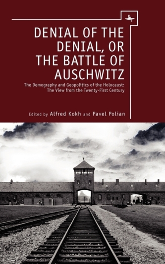 Denial of the Denial, or the Battle of Auschwitz