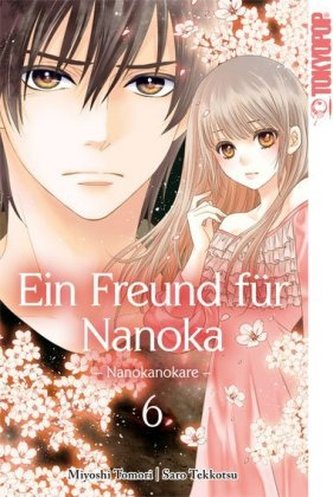 Ein Freund für Nanoka - Nanokanokare. Bd.6 Ein Freund für Nanoka - Nanokanokare. Bd.6