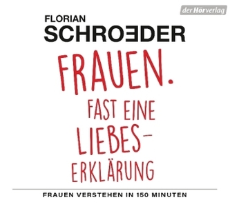 Frauen. Fast eine Liebeserklärung, 2 Audio-CDs