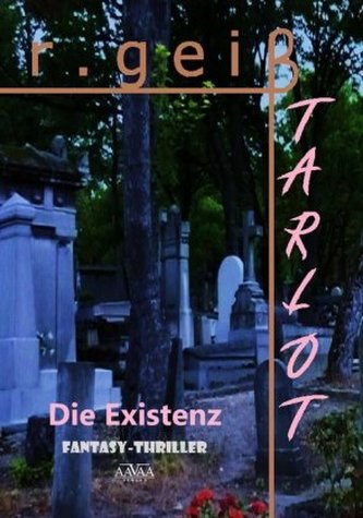 Tarlot, Die Existenz