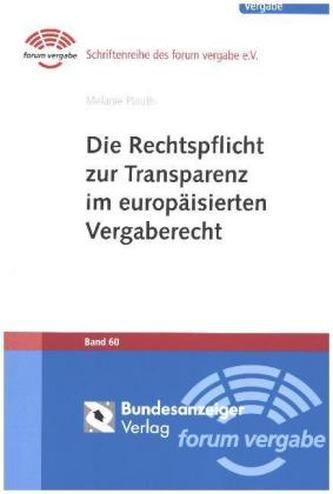 Die Rechtspflicht zur Transparenz im europäisierten Vergaberecht