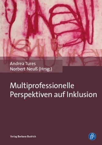 Multiprofessionelle Perspektiven auf Inklusion Multiprofessionelle Perspektiven auf Inklusion