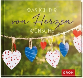 Was ich dir von Herzen wünsche