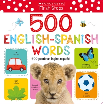 My First 500 Words / Mis primeras 500 palabras (Scholastic Early Learners)