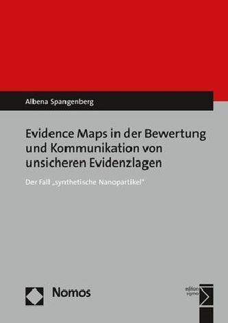 Evidence Maps in der Bewertung und Kommunikation von unsicheren Evidenzlagen Evidence Maps in der Bewertung und Kommunikation von unsicheren Evidenzlagen