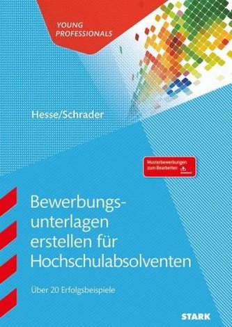 Bewerbungsunterlagen erstellen für Hochschulabsolventen Bewerbungsunterlagen erstellen für Hochschulabsolventen