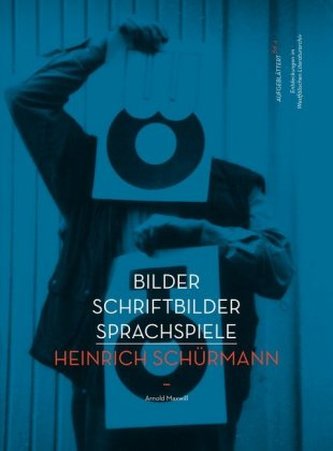 Bilder Schriftbilder Sprachspiele - Heinrich Schürmann