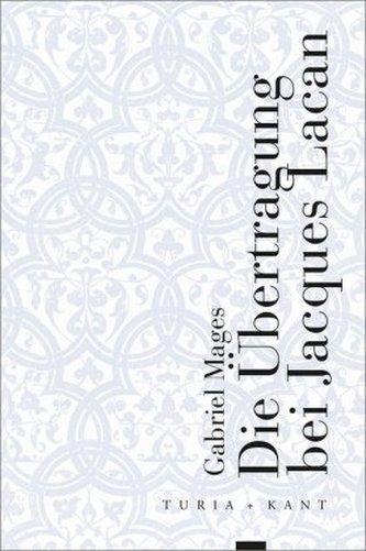 Die Übertragung bei Jacques Lacan