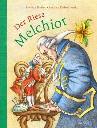 Der Riese Melchior Der Riese Melchior