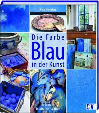 Die Farbe Blau in der Kunst Die Farbe Blau in der Kunst
