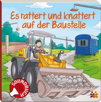 Es rattert und knattert auf der Baustelle, m. Soundeffekten