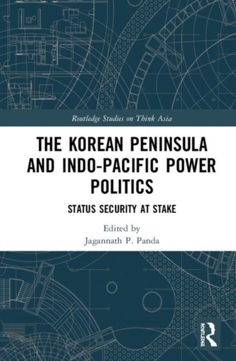 The Korean Peninsula and Indo-Pacific Power Politics