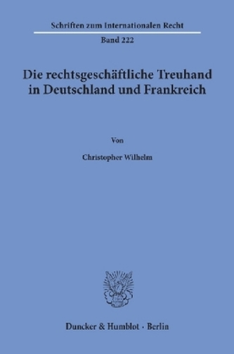 Die rechtsgeschäftliche Treuhand in Deutschland und Frankreich