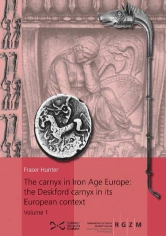 The carnyx in Iron Age Europe