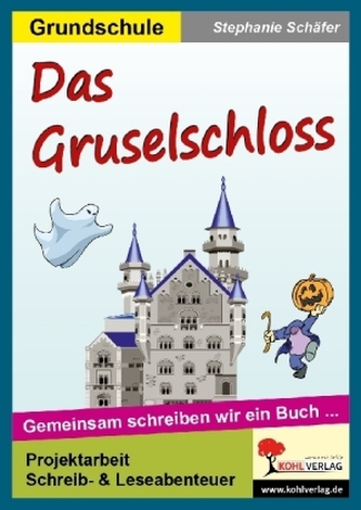 Das Gruselschloss - Die Klasse als Autor, m. CD-ROM Das Gruselschloss - Die Klasse als Autor, m. CD-ROM