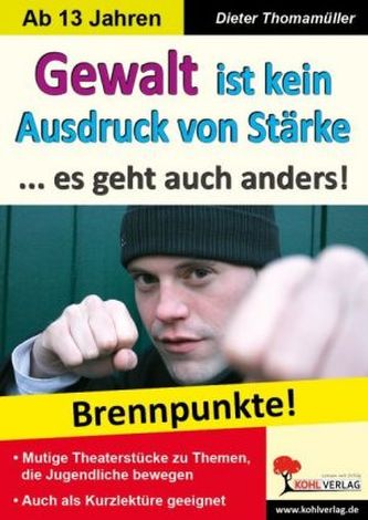 Gewalt ist kein Ausdruck von Stärke ... Es geht auch anders!
