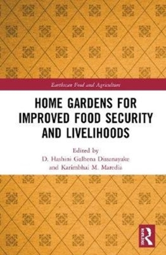 Home Gardens for Improved Food Security and Livelihoods