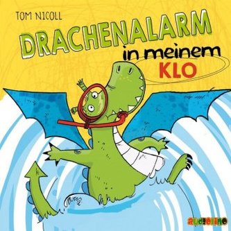Drachanalarm in meinem Klo, 1 Audio-CD Drachanalarm in meinem Klo, 1 Audio-CD
