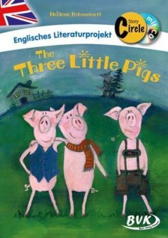 Englisches Literaturprojekt 'The Three Little Pigs', m. Audio-CD