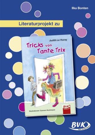 Literaturprojekt zu 'Tricks von Tante Trix'