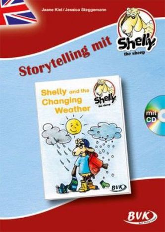 Storytelling mit Shelly, the sheep: Shelly and the Changing Weather, m. Audio-CD