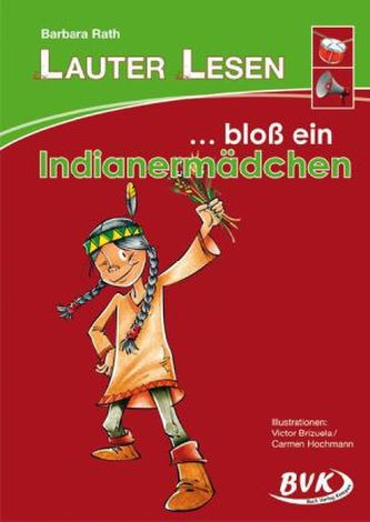 LAUTER LESEN - ... bloß ein Indianermädchen
