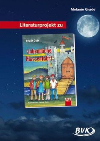 Literaturprojekt zu Die unheimliche Klassenfahrt
