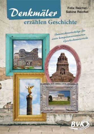 Denkmäler erzählen Geschichte