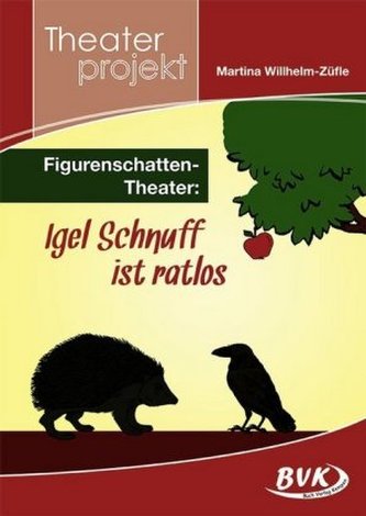 Figuren-Schattentheater: Igel Schnuff ist ratlos