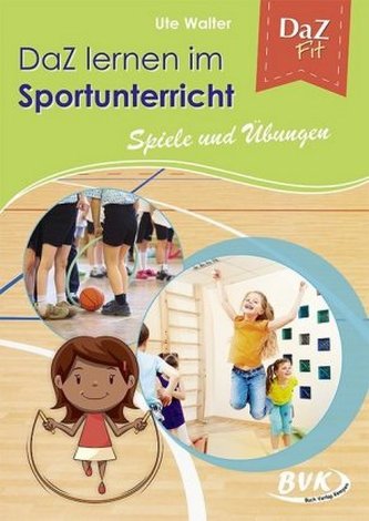 DaZ lernen im Sportunterricht - Spiele und Übungen