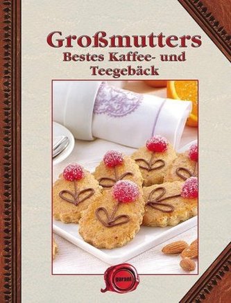 Großmutters bestes Kaffee- und Teegebäck