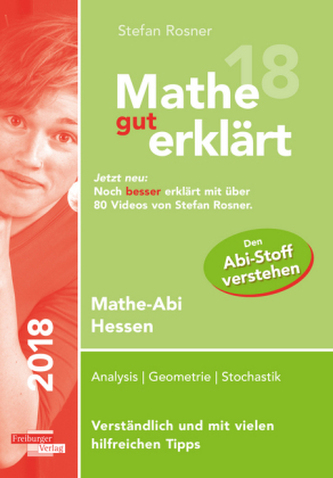 Mathe gut erklärt 2018 Hessen Grundkurs und Leistungskurs Mathe gut erklärt 2018 Hessen Grundkurs und Leistungskurs