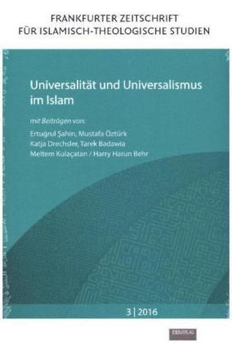 Universalität und Universalismus im Islam