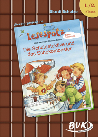 Literaturprojekt zu 'Die Schuldetektive und das Schokomonster'