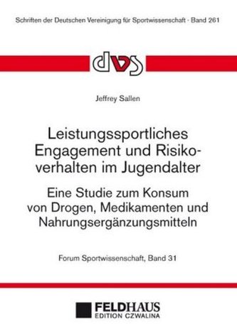 Leistungssportliches Engagement und Risikoverhalten im Jugendalter Leistungssportliches Engagement und Risikoverhalten im Jugendalter