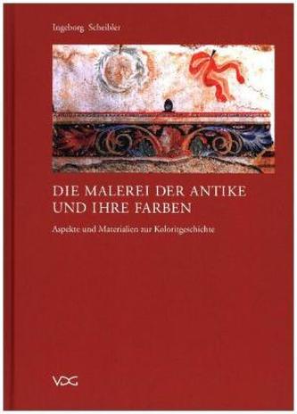 Die Malerei der Antike und ihre Farben