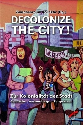 Decolonize the City!
