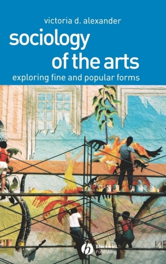 Sociology of the Arts Sociology of the Arts