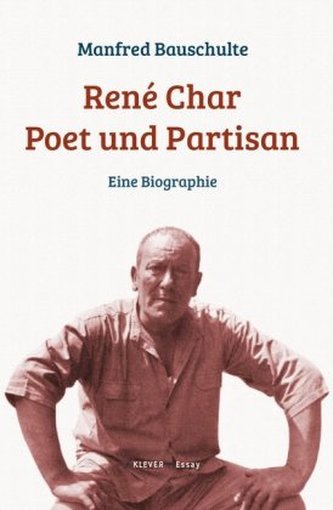 René Char - Poet und Partisan René Char - Poet und Partisan