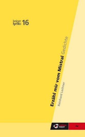 Erzähl mir vom Mistral - keiper lyrik 16