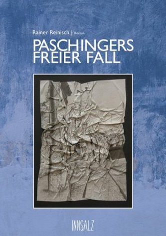 Paschingers freier Fall Paschingers freier Fall