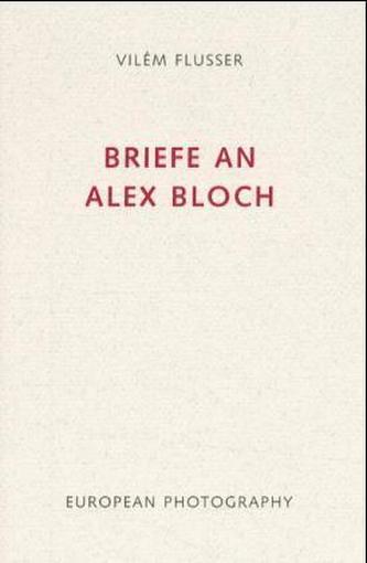 Briefe an Alex Bloch Briefe an Alex Bloch