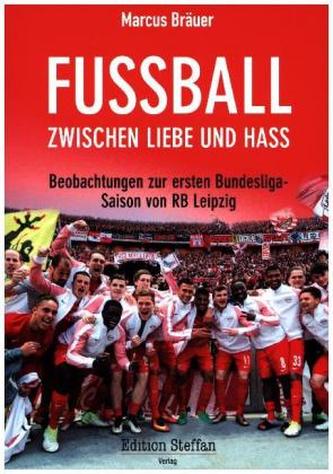 Fußball zwischen Liebe und Hass