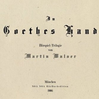 In Goethes Hand, 3 Audio-CDs In Goethes Hand, 3 Audio-CDs