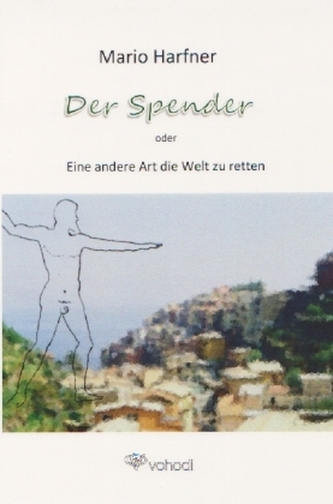 Der Spender oder Eine andere Art, die Welt zu retten