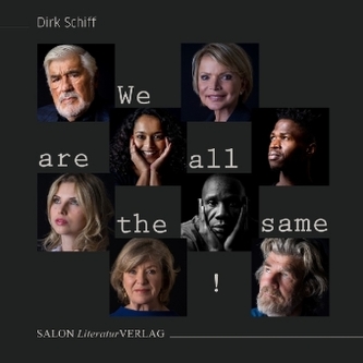 We are all the same! We are all the same!
